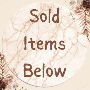 SOLD ITEMS BELOW!